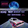 BrokeLife Phet - Road Trip (feat. TrippyThaKid) - Single